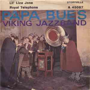 Papa Bue's Viking Jazzband - Royal Telephone / Lil' Liza Jane