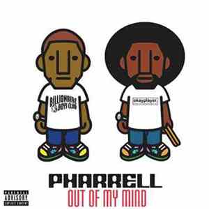 Pharrell - Out Of My Mind