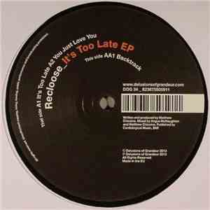 Recloose - It's Too Late EP