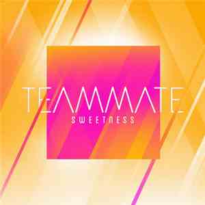 TeamMate, Mike Taylor  - Sweetness / Electric Feel