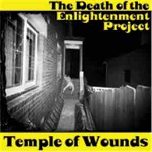 The Death Of The Enlightenment Project - Temple Of Wounds