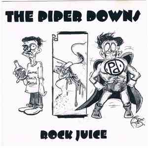 The Piper Downs - Rock Juice