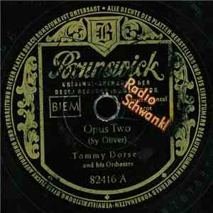 Tommy Dorsey And His Orchestra - Opus Two / T.D.'s Boogie Woogie