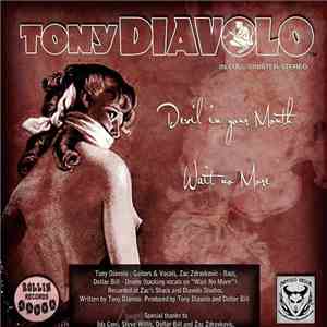 Tony Diavolo - Devil In Your Mouth / Wait No More