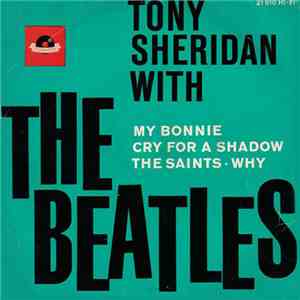 Tony Sheridan With The Beatles - My Bonnie