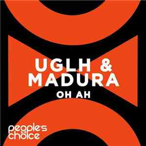 UGLH & Madura  - Oh Ah