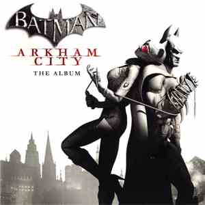 Various - Batman: Arkham City - The Album