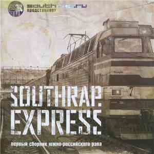 Various - SouthRap Express (Первый Сборник Южно-Российского Рэпа)