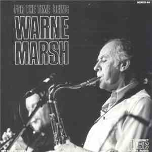 Warne Marsh - For The Time Being