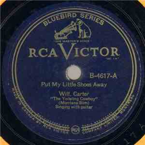 Wilf. Carter - Put My Little Shoes Away / Round-Up Time In Heaven