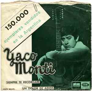 Yaco Monti - Siempre Te Recordaré / Un Dolor De Adios