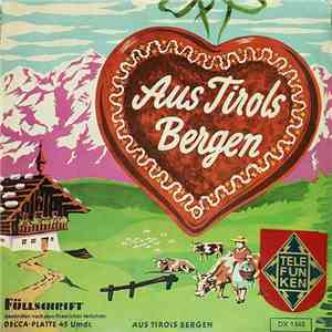 Zillertaler Trio Mayrhofer, Die Fidelen Inntaler, Rudi-Knabl-Trio - Aus Tir ...