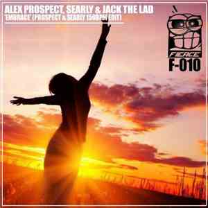 Alex Prospect, Searly & Jack The Lad  - Embrace (Prospect & Searly 150bpm E ...