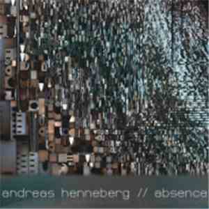 Andreas Henneberg - Absence EP