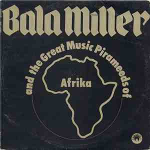 Bala Miller And The Great Music Pirameeds Of Afrika - Pyramids