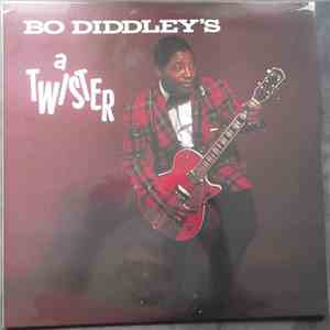 Bo Diddley - Bo Diddley's A Twister