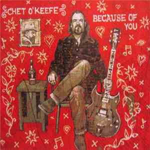 Chet O'Keefe - Because Of You (Pre-Release Limited Run CD)
