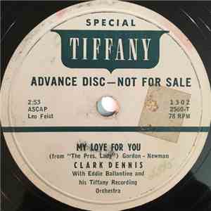 Clark Dennis - My Love For You