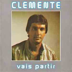 Clemente - Vais Partir