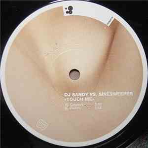 DJ Sandy vs. Sinesweeper - Touch Me