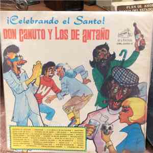 Don Canuto Y Los De Antaño - ¡Celebrando El Santo!
