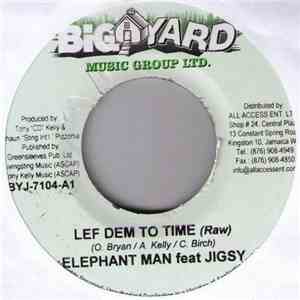 Elephant Man Feat. Jigsy - Lef Dem To Time