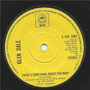 Glen Dale - There's Something About You Baby