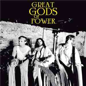 Great Gods Of Power - Great Gods Of Power