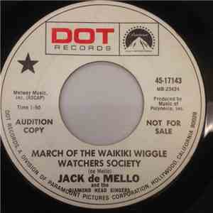 Jack de Mello, Diamond Head Singers - March Of The Waikiki Wiggle Watchers  ...