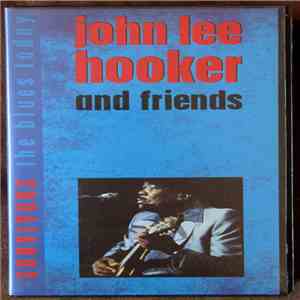 John Lee Hooker & Friends - Survivors The Blues Today
