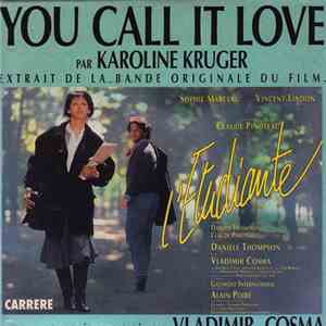 Karoline Kruger - You Call It Love