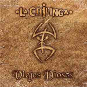 La Chilinga - Viejos Dioses