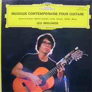 Leo Brouwer - Musique Contemporaine Pour Guitare - Oeuvres De Bussotti, Mes ...