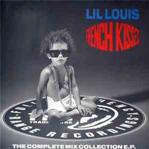 Lil Louis - French Kiss (The Complete Mix Collection E.P.)