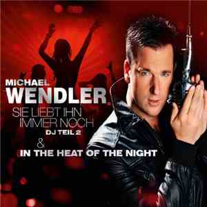 Michael Wendler - Sie Liebt Ihn Immer Noch (DJ Teil 2)