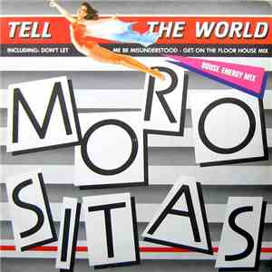 Morositas - Tell The World / Don't Let Me Be Misunderstood