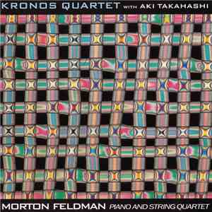 Morton Feldman - Kronos Quartet With Aki Takahashi - Piano And String Quart ...