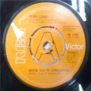 Perry Como - Where You're Concerned / Girl You Make It Happen
