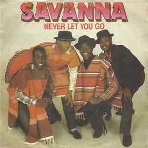 Savanna  - Never Let You Go