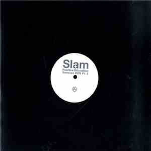 Slam - Positive Education (Remixes Part 2)