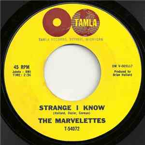 The Marvelettes - Strange I Know / Too Strong To Be Strung Along