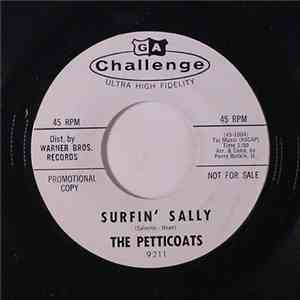 The Petticoats  - Surfin' Sally/Why Does Billy Play In Your Yard