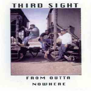 Third Sight - From Outta Nowhere