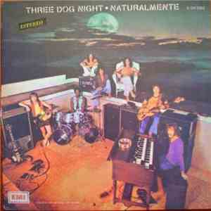 Three Dog Night - Naturalmente