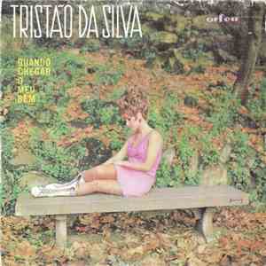 Tristão Da Silva - Quando Chegar O Meu Bem