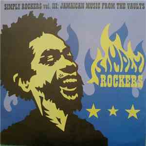 Various - Simply Rockers Vol. III : Jamaican Music From The Vaults