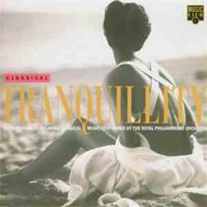 Various, The Royal Philharmonic Orchestra - Classical Tranquillity