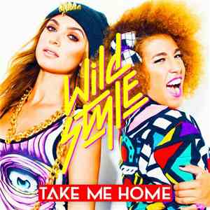 Wild Style  - Take Me Home