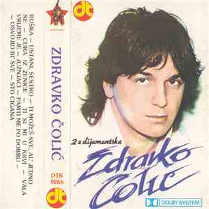 Zdravko Čolić - Ti Si Mi U Krvi