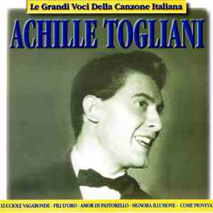 Achille Togliani - Le Grandi Voci Della Canzone Italiana